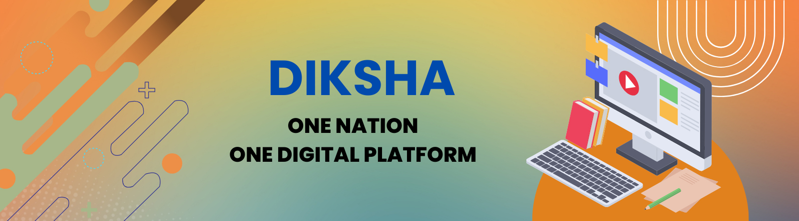 DIKSHA One nation one digital platform